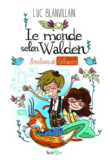 Couverture du livre « Le monde selon Walden ; 8 millions de followers » de Luc Blanvillain aux éditions Scrineo