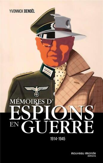 Couverture du livre « Mémoires d'espions en guerre » de Yvonnick Denoel aux éditions Nouveau Monde