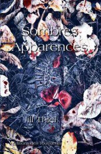 Couverture du livre « Sombres apparences » de Jill Thiel aux éditions Editions Des Tourments