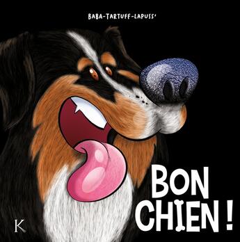 Couverture du livre « Bon chien ! Tome 2 » de Baba et Tartuff et Lapuss' aux éditions Les 3 As