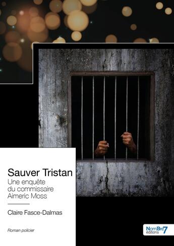 Couverture du livre « Sauver tristan » de Claire Fasce-Dalmas aux éditions Nombre 7