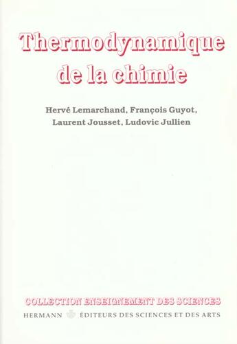 Couverture du livre « Thermodynamique de la chimie » de Francois Guyot et Hervé Lemarchand et Laurent Jousset et Ludovic Jullien aux éditions Hermann