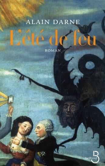 Couverture du livre « L'été de feu » de Alain Darne aux éditions Belfond