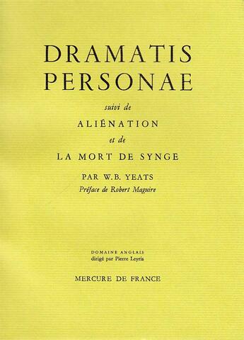 Couverture du livre « Autobiographie - iii - dramatis personae / alienation /la mort de synge » de William Butler Yeats aux éditions Mercure De France