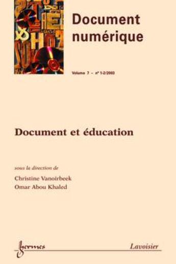 Couverture du livre « Document Et Education Document Numerique Vol 7 N 12 2003 » de Vanoirbeek aux éditions Hermes Science Publications