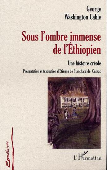 Couverture du livre « Sous l'ombre immense de l'ethiopien. une histoire creo » de Washington Cable Geo aux éditions L'harmattan