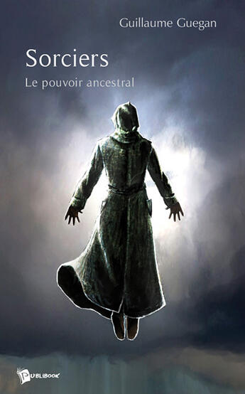 Couverture du livre « Sorciers » de Guillaume Guegan aux éditions Publibook