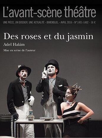 Couverture du livre « Des roses et du jasmin » de Adel Hakim aux éditions Avant-scene Theatre