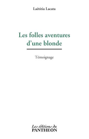 Couverture du livre « Les folles aventures d'une blonde » de Laetitia Lacata aux éditions Editions Du Panthéon