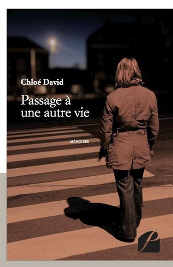 Couverture du livre « Passage à une autre vie » de Chloé David aux éditions Editions Du Panthéon