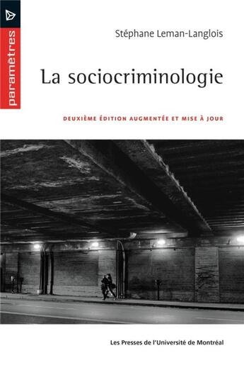 Couverture du livre « La sociocriminologie (2e édition) » de Stephane Leman-Langlois aux éditions Pu De Montreal