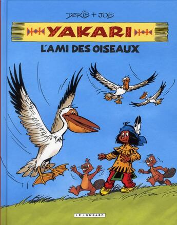 Couverture du livre « Yakari, l'ami des animaux Tome 6 : l'ami des oiseaux » de Derib et Job aux éditions Lombard