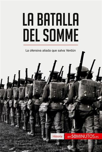 Couverture du livre « La batalla del Somme : la ofensiva aliada que salva Verdún » de  aux éditions 50minutos.es