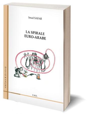 Couverture du livre « La spirale euro-arabe » de Imad Safar aux éditions Eme Editions