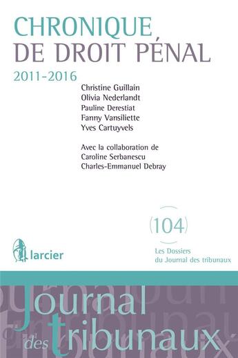 Couverture du livre « Chronique de droit pénal » de Yves Cartuyvels aux éditions Larcier