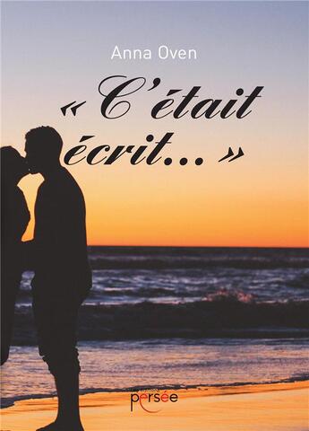 Couverture du livre « C'était écrit... » de Oven Anna aux éditions Persee