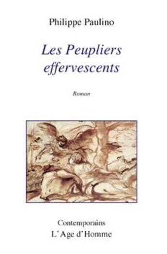 Couverture du livre « Les Peupliers Effervescents » de Philippe Paulino aux éditions L'age D'homme