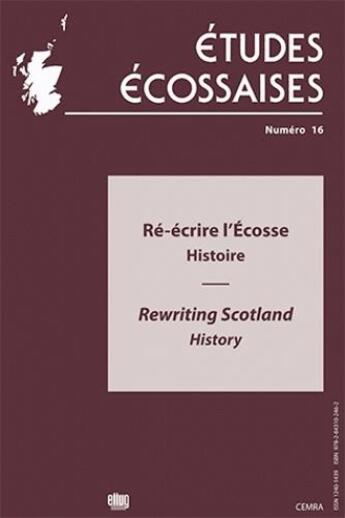 Couverture du livre « Etudes ecossaises n 16 / 2013. re-ecrire l'ecosse : histoire » de Leishman David aux éditions Uga Éditions