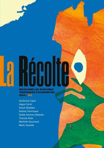 Couverture du livre « La recolte n 6 - decouvrir les ecritures theatrales d aujourd hui » de La Recolte aux éditions Solitaires Intempestifs