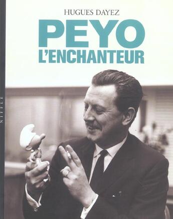 Couverture du livre « Peyo l'enchanteur » de Hugues Dayez aux éditions Niffle