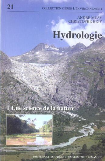 Couverture du livre « Hydrologie, une science de la nature » de Andre Musy et Christophe Higy aux éditions Ppur