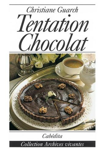 Couverture du livre « Tentation chocolat » de Christiane Guarch aux éditions Cabedita