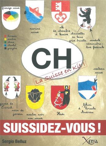 Couverture du livre « CH ; la Suisse en kit ! » de Sergio Belluz aux éditions Xenia