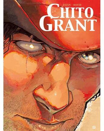 Couverture du livre « Chito Grant : Intégrale Tomes 1 à 3 » de Jean-Blaise Djian et David Etien aux éditions Paquet