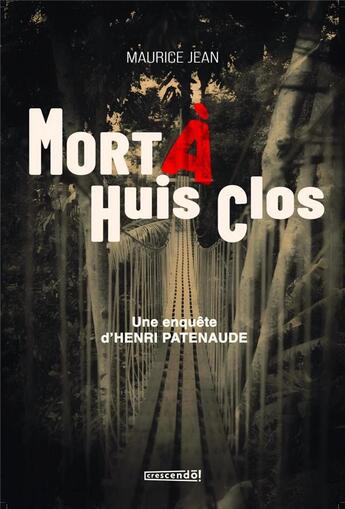 Couverture du livre « Mort à huis clos » de Jean Maurice aux éditions Crescendo