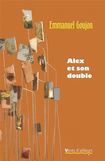 Couverture du livre « Alex et son double » de Emmanuel Goujon aux éditions Vents D'ailleurs