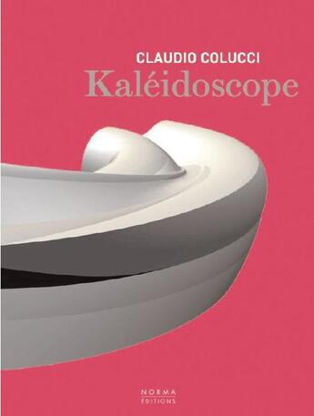 Couverture du livre « Claudio Colucci ; kaléidoscope » de  aux éditions Norma