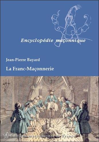 Couverture du livre « La franc-maçonnerie » de Jean-Pierre Bayard aux éditions Edimaf
