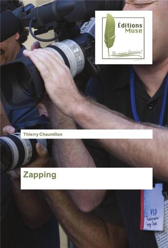 Couverture du livre « Zapping » de Thierry Chaumillon aux éditions Muse