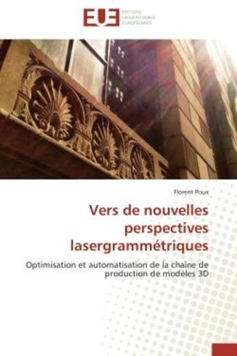 Couverture du livre « Vers de nouvelles perspectives lasergrammetriques » de Poux-F aux éditions Editions Universitaires Europeennes