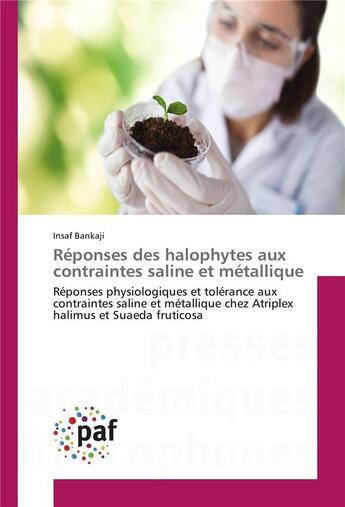 Couverture du livre « Reponses des halophytes aux contraintes saline et metallique » de Bankaji Insaf aux éditions Presses Academiques Francophones