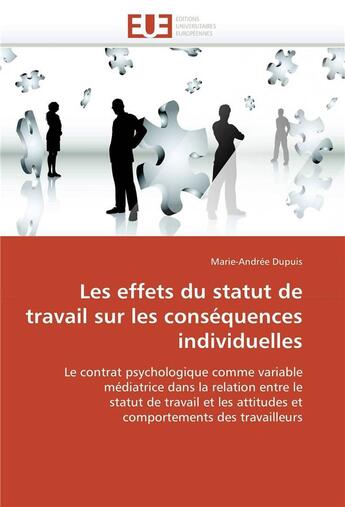 Couverture du livre « Les effets du statut de travail sur les consequences individuelles » de Dupuis-M aux éditions Editions Universitaires Europeennes