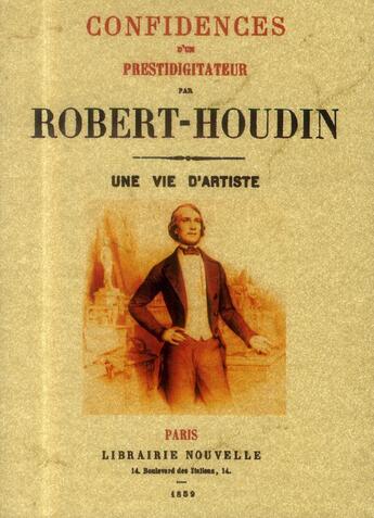 Couverture du livre « Confidences d'un prestidigitateur » de Jean-Eugene Robert-Houdin aux éditions Maxtor