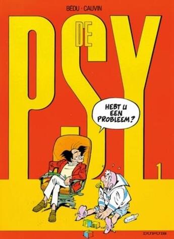 Couverture du livre « De Psy Tome 1 : hebt u een probleem ? » de Bedu et Raoul Cauvin aux éditions Dupuis