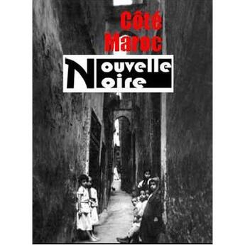 Couverture du livre « Côté Maroc : nouvelle noire t.4 » de  aux éditions Marsam