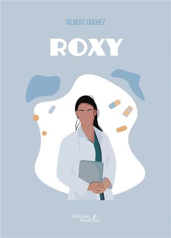 Couverture du livre « Roxy » de Gilbert Duchez aux éditions Baudelaire