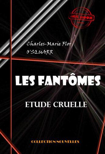 Couverture du livre « Les fantômes » de Charles-Marie Flor O'Squarr aux éditions Ink Book