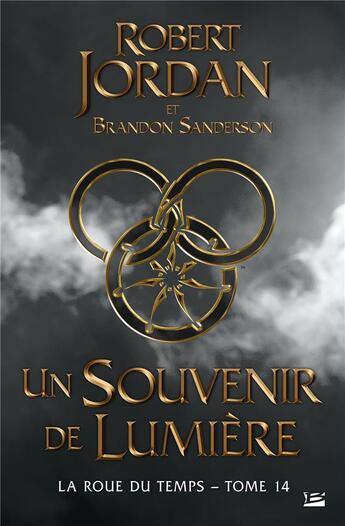 Couverture du livre « La roue du temps Tome 14 : un souvenir de lumière » de Brandon Sanderson et Robert Jordan aux éditions Bragelonne