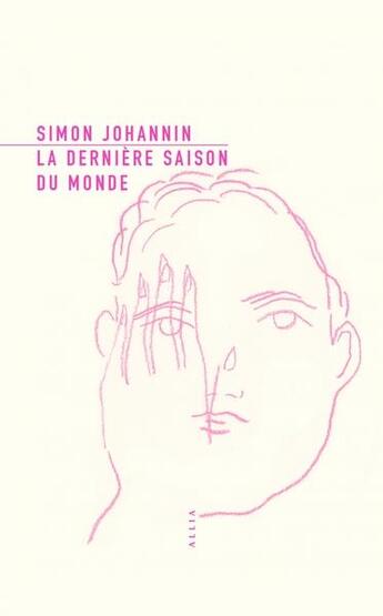 Couverture du livre « La dernière saison du monde » de Simon Johannin aux éditions Allia