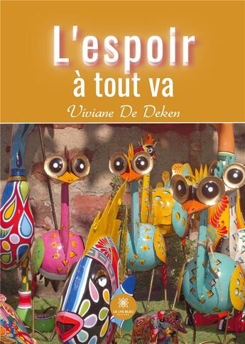 Couverture du livre « L'espoir à tout va » de Viviane De Deken aux éditions Le Lys Bleu