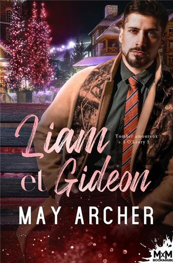 Couverture du livre « Tomber amoureux à O'Leary Tome 5 : Liam et Gideon » de May Archer aux éditions Mxm Bookmark