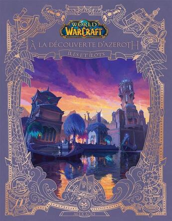 Couverture du livre « World of Warcraft : A la découverte d'Azeroth : Îles et îlots » de Alex Acks aux éditions Panini