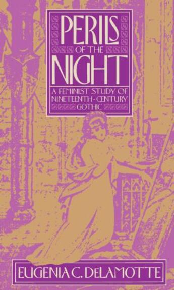 Couverture du livre « Perils of the Night: A Feminist Study of Nineteenth-Century Gothic » de Delamotte Eugenia C aux éditions Oxford University Press Usa