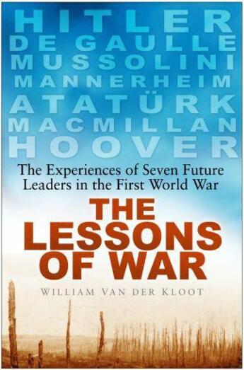 Couverture du livre « The Lessons of War » de Van Der Kloot William aux éditions History Press Digital