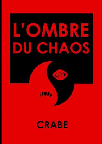 Couverture du livre « L'ombre du chaos » de Crabe aux éditions Lulu