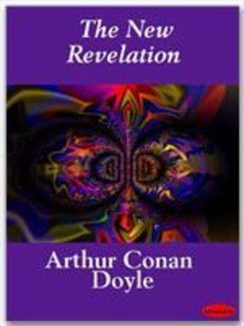 Couverture du livre « The new revelation » de Arthur Conan Doyle aux éditions Ebookslib